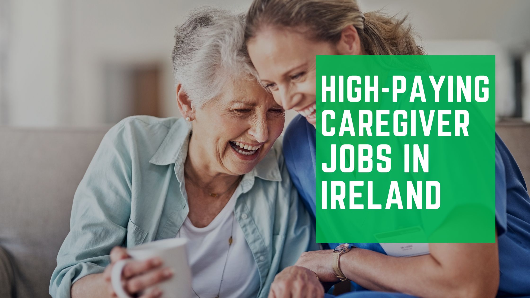 Read more about the article $90,000 Caregiver Jobs In Ireland – Apply Now