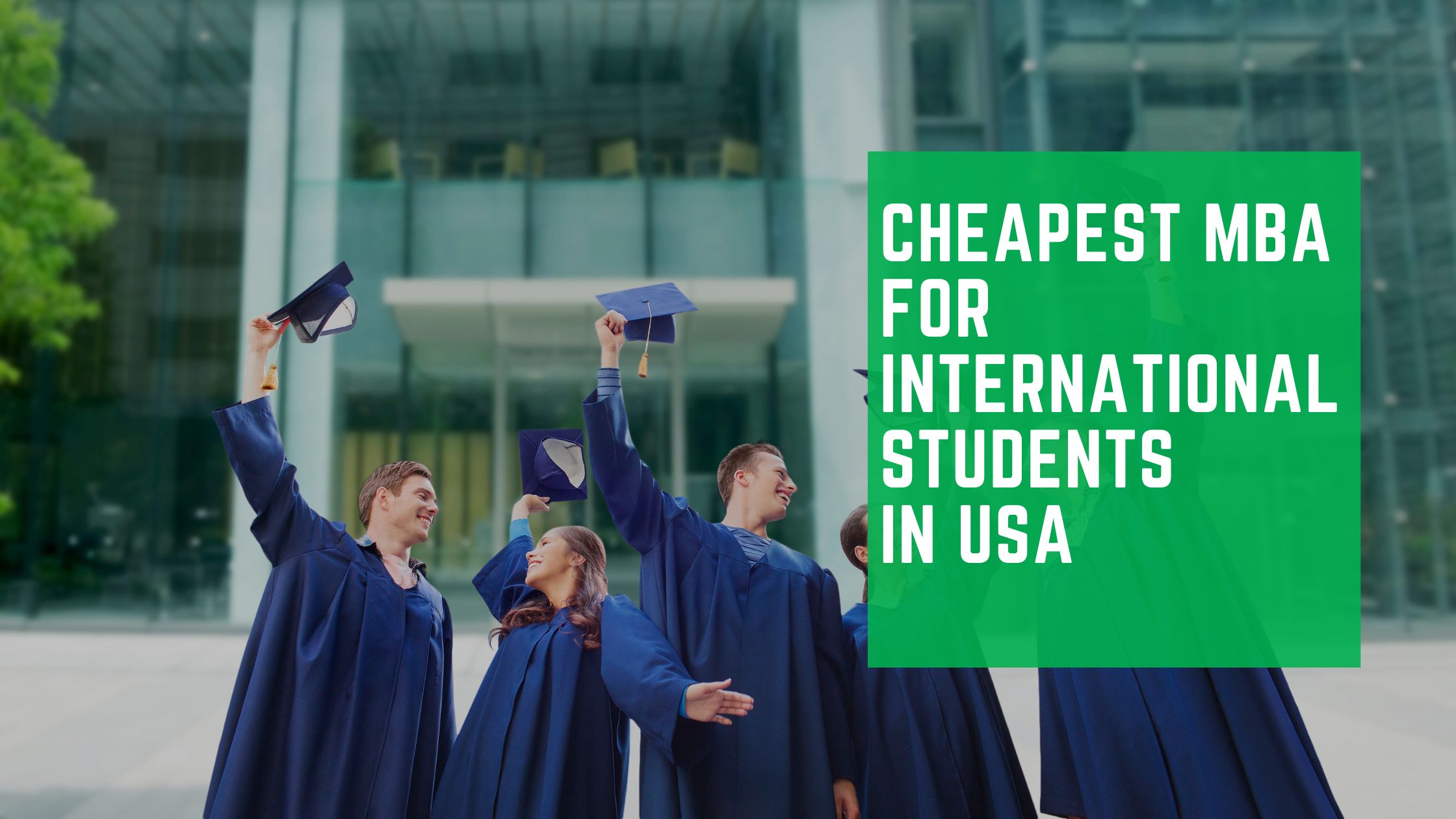 Read more about the article Cheapest MBA for International Students in USA (2025)